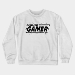 GAMING - GAMER - HARDCORE GAMER Crewneck Sweatshirt